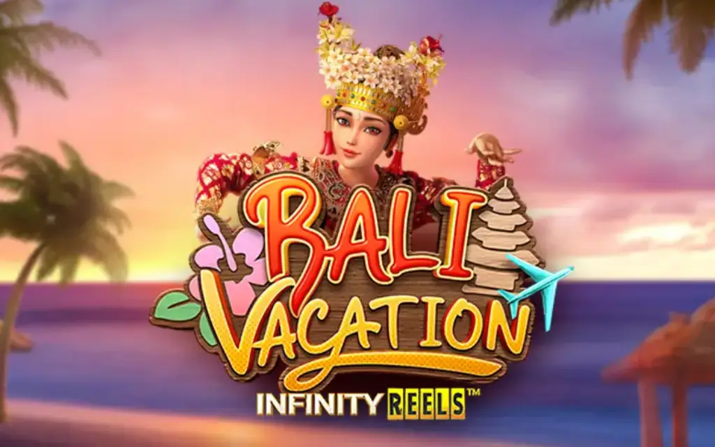 Bali Vacation สล็อตบาหลี เล่นสนุก เว็บตรง